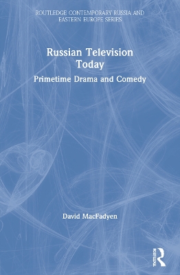 Russian Television Today by David MacFadyen