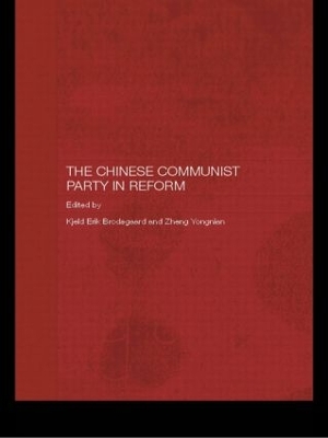 The Chinese Communist Party in Reform by Kjeld Erik Brødsgaard