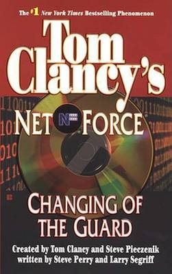 Tom Clancy's Net Force: Changing of the Guard book