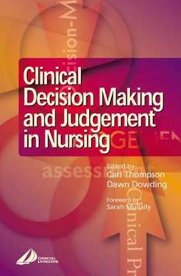 Clinical Decision-Making and Judgement in Nursing book