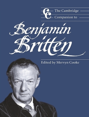 The Cambridge Companion to Benjamin Britten by Mervyn Cooke