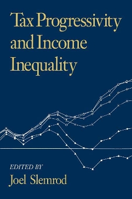 Tax Progressivity and Income Inequality by Joel Slemrod