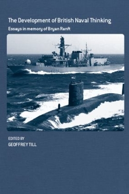 The Development of British Naval Thinking by Geoffrey Till