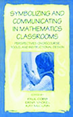 Symbolizing and Communicating in Mathematics Classrooms book