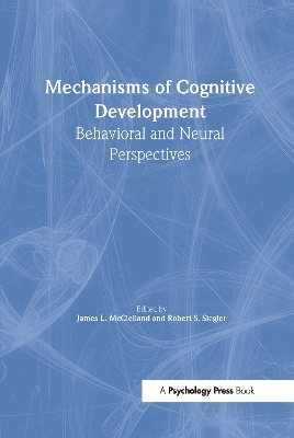 Mechanisms of Cognitive Development by James L. McClelland