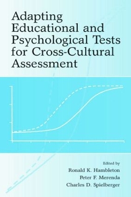 Adapting Educational and Psychological Tests for Cross-Cultural Assessment by Ronald K. Hambleton