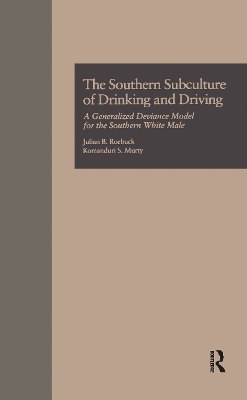 Southern Subculture of Drinking and Driving by Julian B. Roebuck