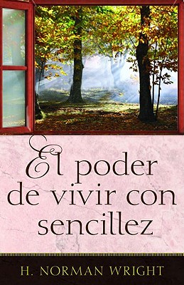 El Poder de Vivir Con Sencillez book