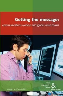 Getting the Message: Communications Workers and Global Value Chains book