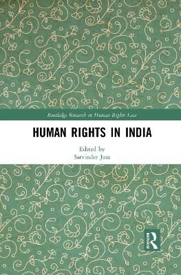 Human Rights in India by Satvinder Juss