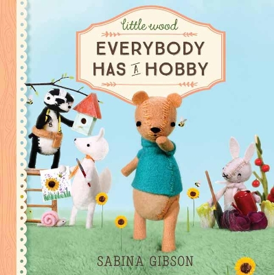 Little Wood: Everybody Has a Hobby book