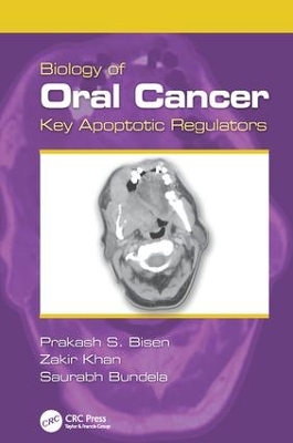 Biology of Oral Cancer: Key Apoptotic Regulators by Prakash S. Bisen