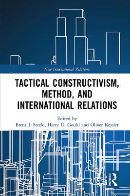 Tactical Constructivism as Methods by Brent Steele