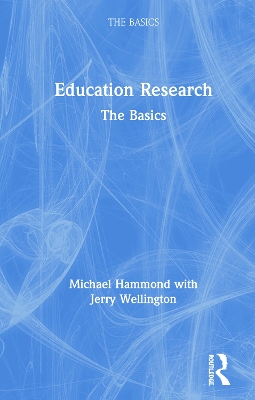 Education Research: The Basics by Michael Hammond