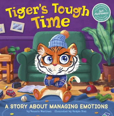 Tiger's Tough Time: A Story About Managing Emotions by Rosario Martinez