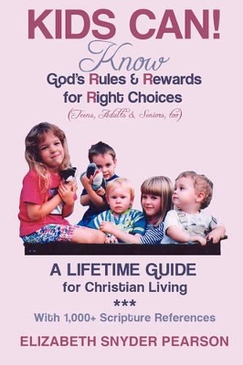 Kids Can!: Know God's Rules and Rewards for Right Choices book