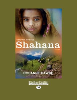Shahana: Through My Eyes by Rosanne Hawke