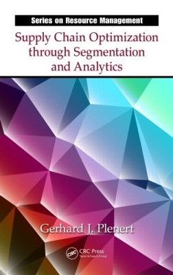 Supply Chain Optimization through Segmentation and Analytics book