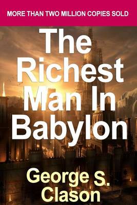 Richest Man in Babylon by Clason, George Samuel (2007) Paperback book