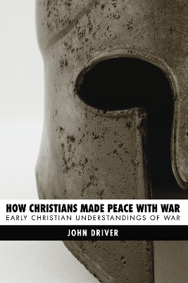 How Christians Made Peace with War book