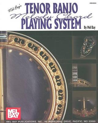 Mel Bay's Tenor Banjo Melody Chord Playing System book