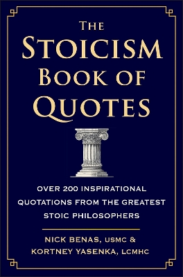 The Stoicism Book of Quotes: Over 200 Inspirational Quotations from the Greatest Stoic Philosophers book