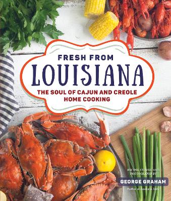 Fresh from Louisiana: The Soul of Cajun and Creole Home Cooking book