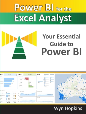 Power BI for the Excel Analyst: The essential guide to starting your Power BI journey book