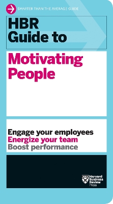 HBR Guide to Motivating People (HBR Guide Series) book