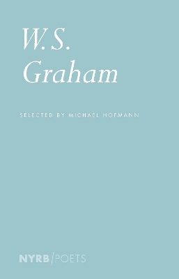 W.S. Graham: Selected Poems by Michael Hofmann