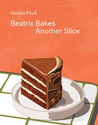 Beatrix Bakes: Another Slice book