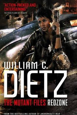 Mutant Files: Redzone by William C. Dietz