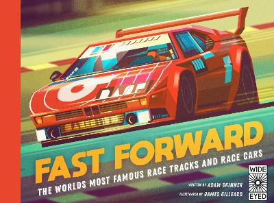 Fast Forward: The world's most famous race tracks and race cars book