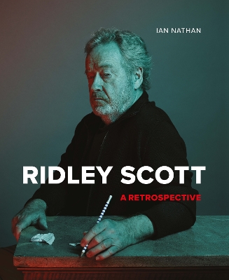 Ridley Scott (Trafalgar Square only): A Retrospective book