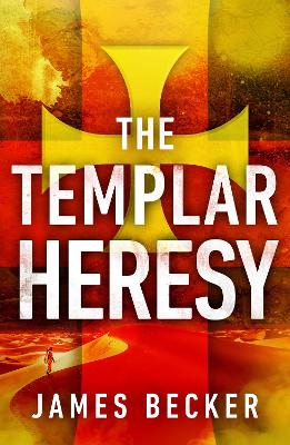 The The Templar Heresy by James Becker