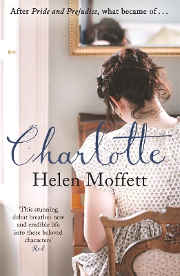 Charlotte: Perfect for fans of Jane Austen and Bridgerton by Helen Moffett