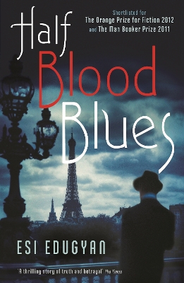 Half Blood Blues by Esi Edugyan