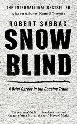 Snowblind by Robert Sabbag