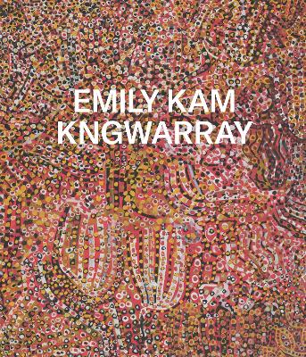 Emily Kam Kngwarray by Kelli Cole