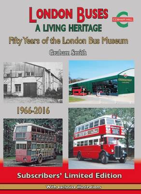 London Buses a Living Heritage by Graham Smith