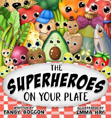 The Superheroes on Your Plate book