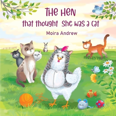 The Hen That Thought She Was a Cat book