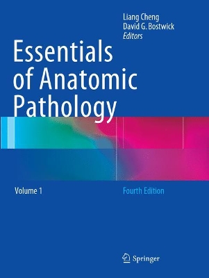 Essentials of Anatomic Pathology by Liang Cheng