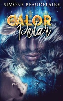 Calor Polar: Um Romance Paranormal by Simone Beaudelaire