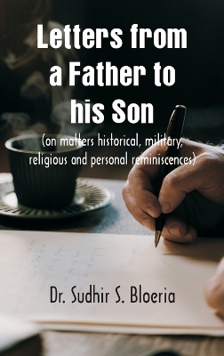 Letters from a Father to his Son: (on matters historical, military, religious and personal reminiscences) book