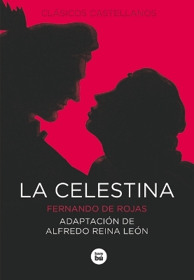 La Celestina by Fernando De Rojas