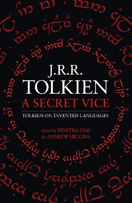 A A Secret Vice: Tolkien on Invented Languages by J. R. R. Tolkien