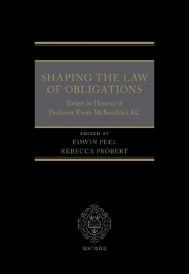 Shaping the Law of Obligations: Essays in Honour of Professor Ewan McKendrick KC book