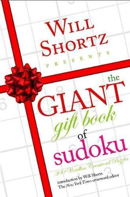 Will Shortz Presents the Giant Gift Book of Sudoku book