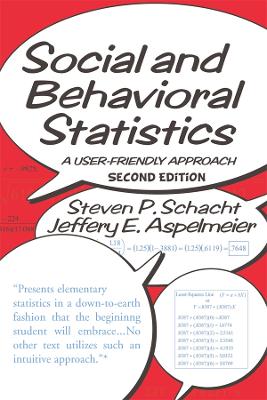 Social and Behavioral Statistics: A User-Friendly Approach by Steven P. Schacht